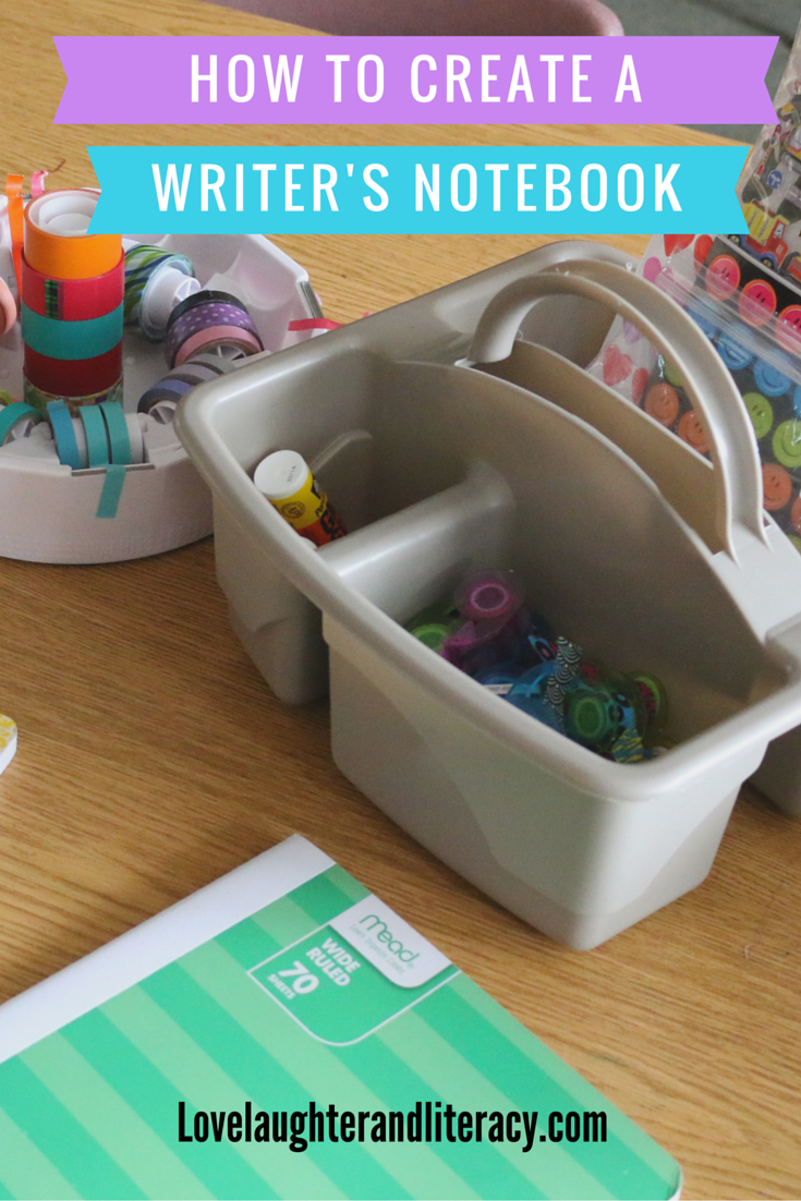 Creating a Writer’s Notebook – Love, Laughter, and Literacy